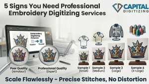 5 Signs You Need Professional Embroidery Digitizing Services